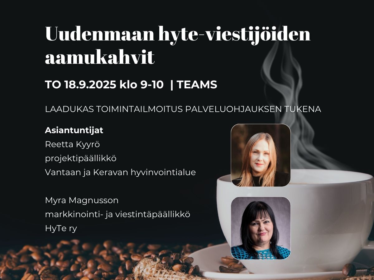 Uudenmaan hyte-viestijöiden aamukahvit: Laadukas toimintailmoitus palveluohjauksen tukena